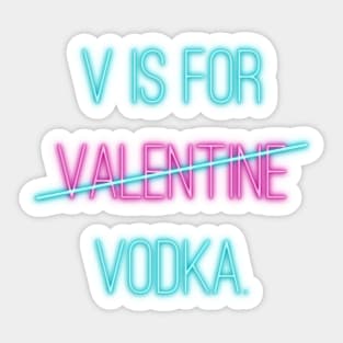 V is For Vodka Not Valentine Text Art Sticker